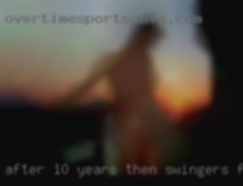 After 10 years then swingers filed couple for divorce.