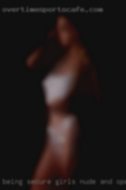 Being secure girls nude and open is attractive in Tupelo.