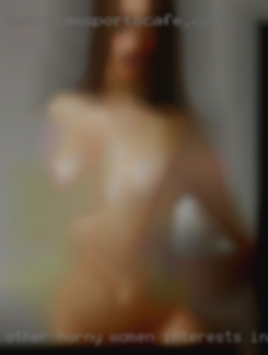 Other horny women interests include: photography.