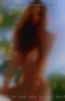Will we nude have to talk about horny them?